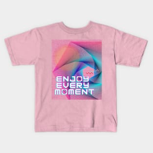 Enjoy Every Moment Kids T-Shirt